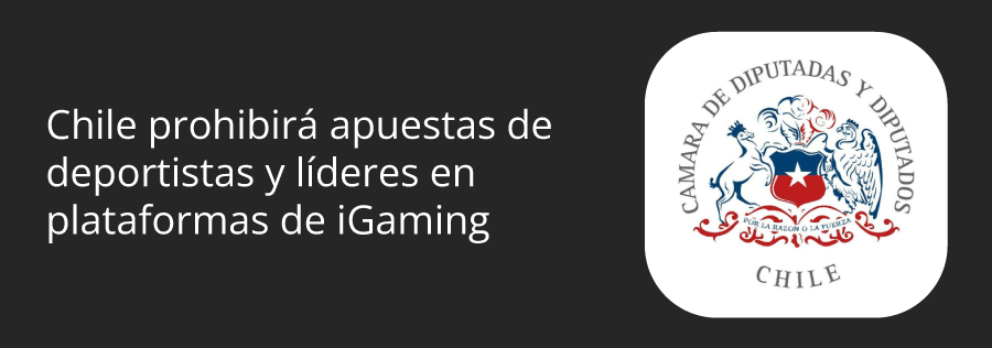 Chile prohibirá apuestas de deportistas y líderes en plataformas de iGaming