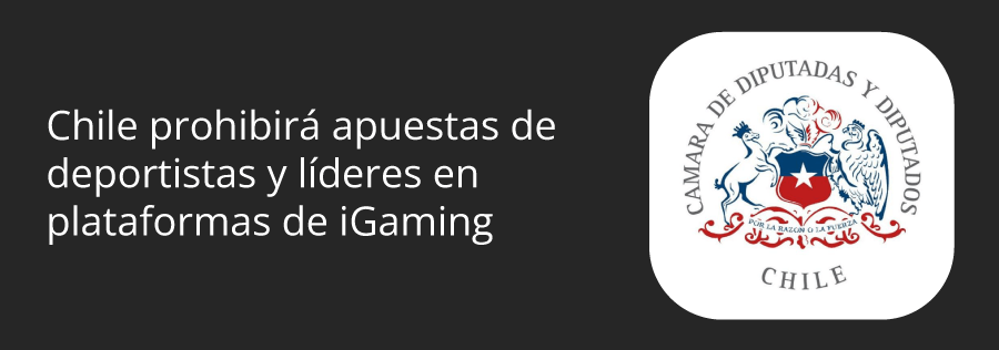 Chile prohibira apuestas de jugadores y lideres en sitios de juego online