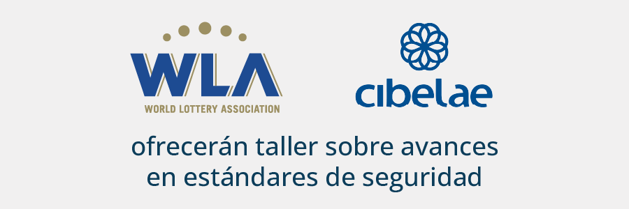 Cibelae y WLA ofrecerán taller sobre avances en estándares de seguridad