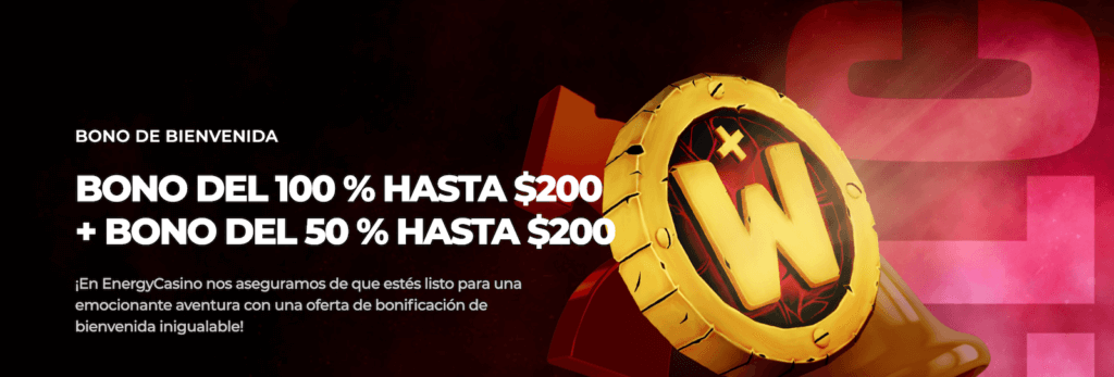 Bono del 100% hasta 200 y del 50% hasta 200 en Energy Casino Chile