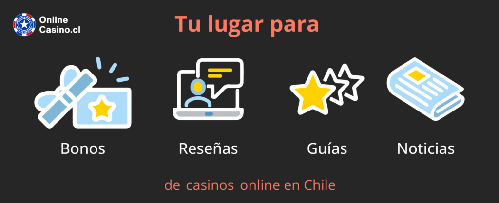 Onlie Casino Chile, tu lugar para reseñas, guias, bonos de casinos online en Chile