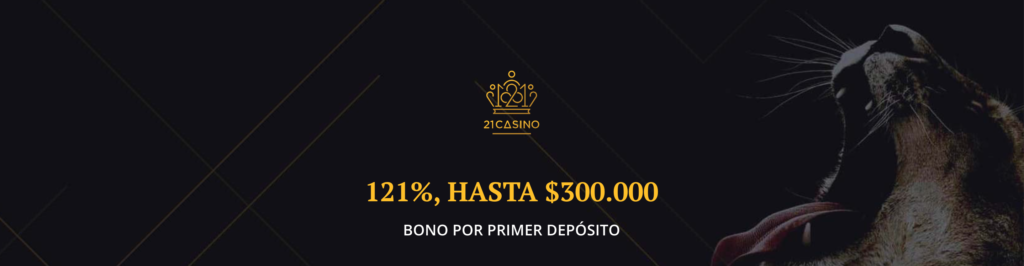Bono del 121% hasta 300 000 CLP en 21 Casino