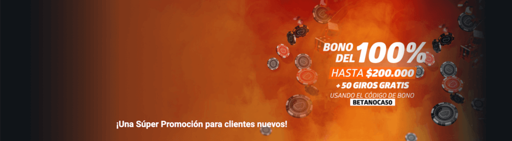 Bono del 100% hasta 200 000 CLP y 50 Giros Gratis usando el codigo BETANOCA50 en Betano Casino