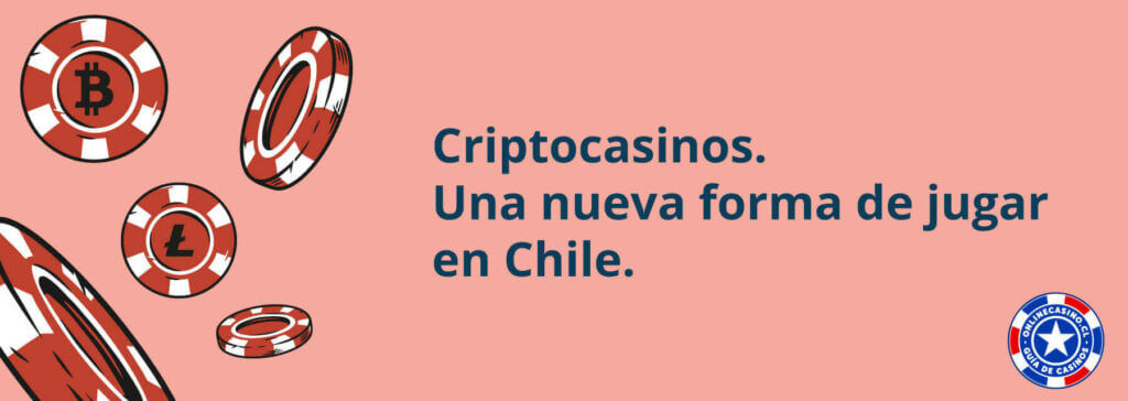 criptocasinos, una nueva forma de jugar en chile