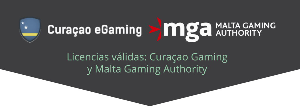 Licencias validas de eGaming, Curaçao eGaming y Malta Gaming Authority.