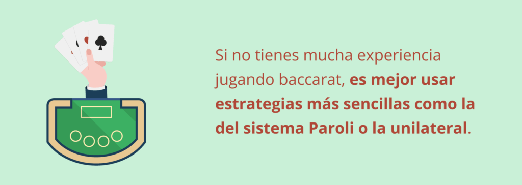 Es mejor empezar usando estrategias sencillas al empezar a jugar baccarat