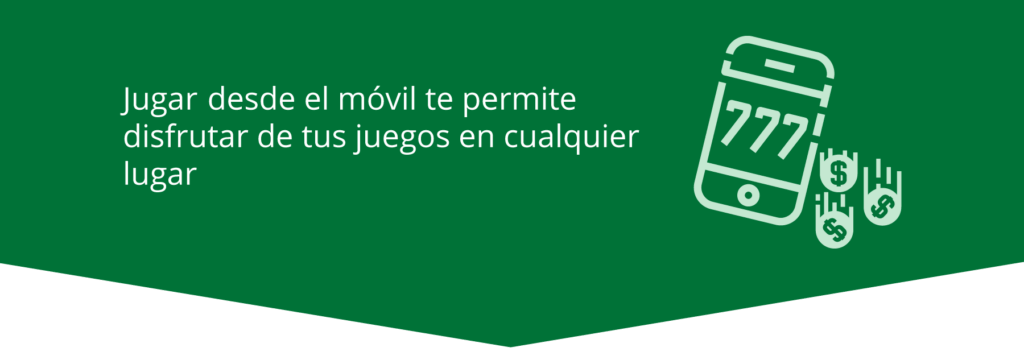 un casino movil te permite jugar desde cualquier lugar